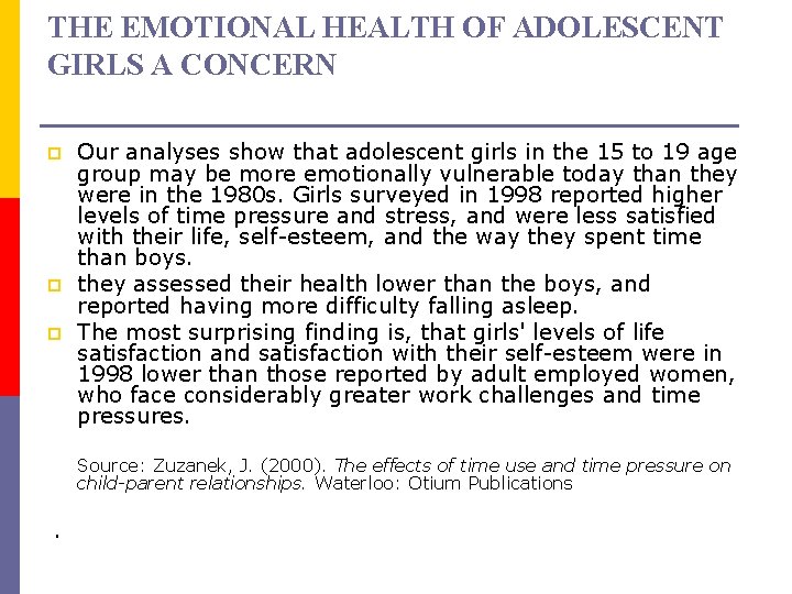THE EMOTIONAL HEALTH OF ADOLESCENT GIRLS A CONCERN p p p Our analyses show