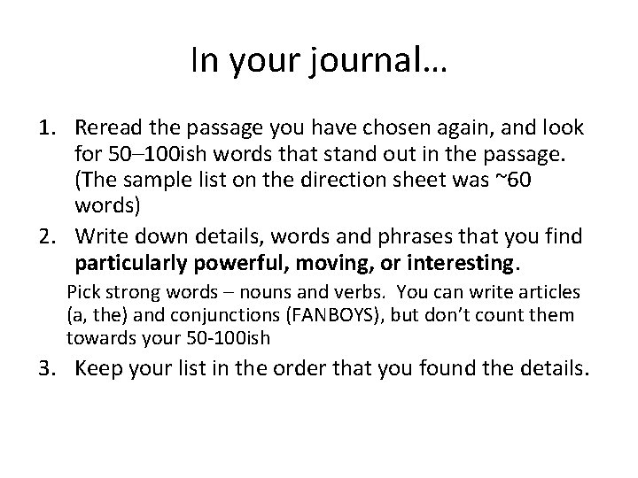 In your journal… 1. Reread the passage you have chosen again, and look for