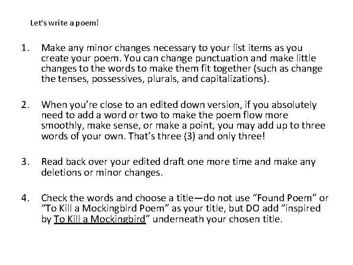 Let’s write a poem! 1. Make any minor changes necessary to your list items