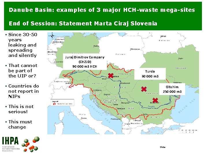 Danube Basin: examples of 3 major HCH-waste mega-sites End of Session: Statement Marta Ciraj