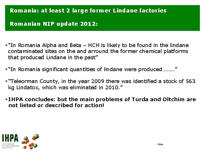 Romania: at least 2 large former Lindane factories Romanian NIP update 2012: § “In