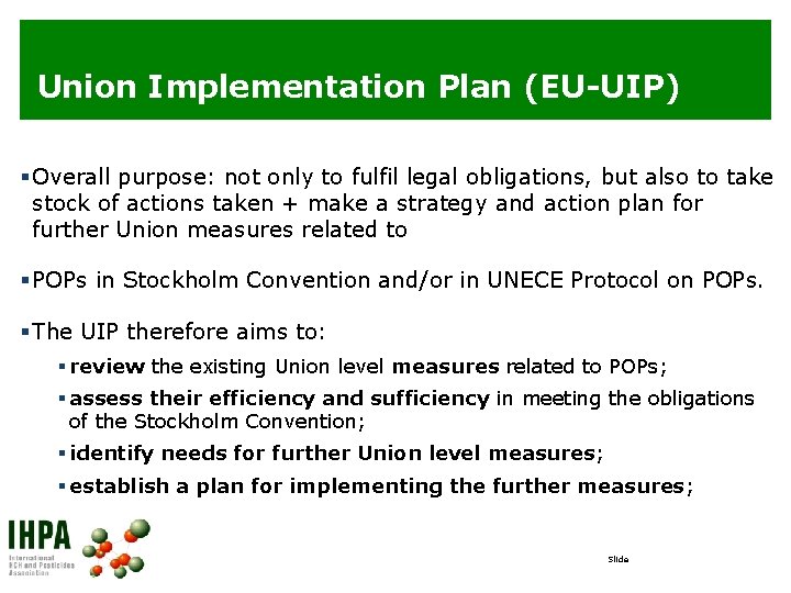 Union Implementation Plan (EU-UIP) § Overall purpose: not only to fulfil legal obligations, but