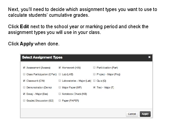 Next, you’ll need to decide which assignment types you want to use to calculate
