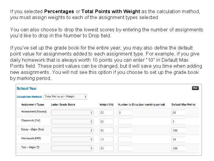 If you selected Percentages or Total Points with Weight as the calculation method, you