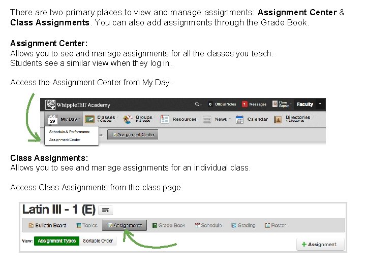 There are two primary places to view and manage assignments: Assignment Center & Class