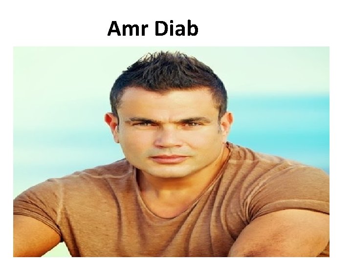 Amr Diab 