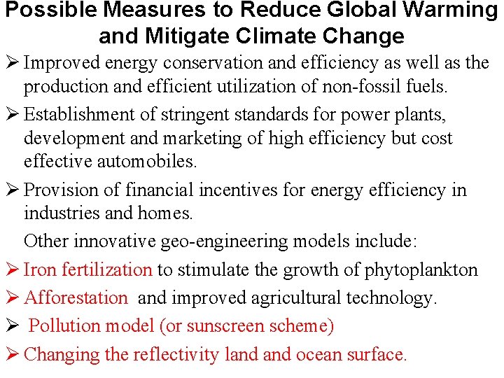 Possible Measures to Reduce Global Warming and Mitigate Climate Change Ø Improved energy conservation