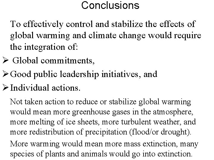 Conclusions To effectively control and stabilize the effects of global warming and climate change