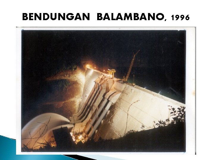 BENDUNGAN BALAMBANO, 1996 