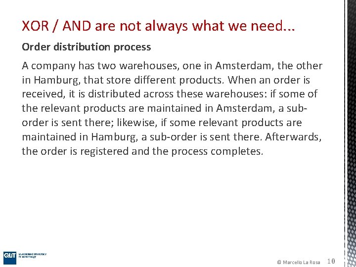 XOR / AND are not always what we need. . . Order distribution process XOR / AND are not always what we need. . . Order distribution process