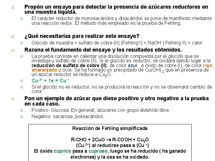 Propón un ensayo para detectar la presencia de azúcares reductores en una muestra líquida.