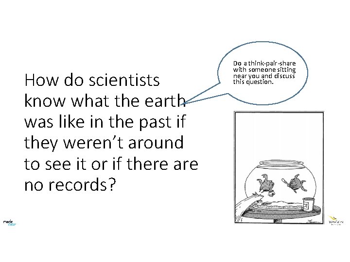 How do scientists know what the earth was like in the past if they