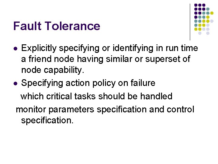 Fault Tolerance Explicitly specifying or identifying in run time a friend node having similar