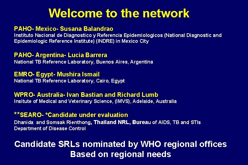 Welcome to the network PAHO- Mexico- Susana Balandrao Instituto Nacional de Diagnostico y Referencia