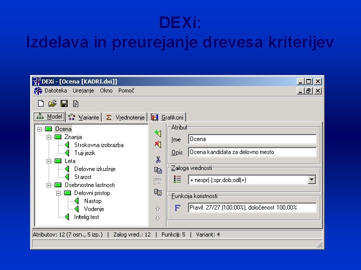 DEXi: Izdelava in preurejanje drevesa kriterijev 
