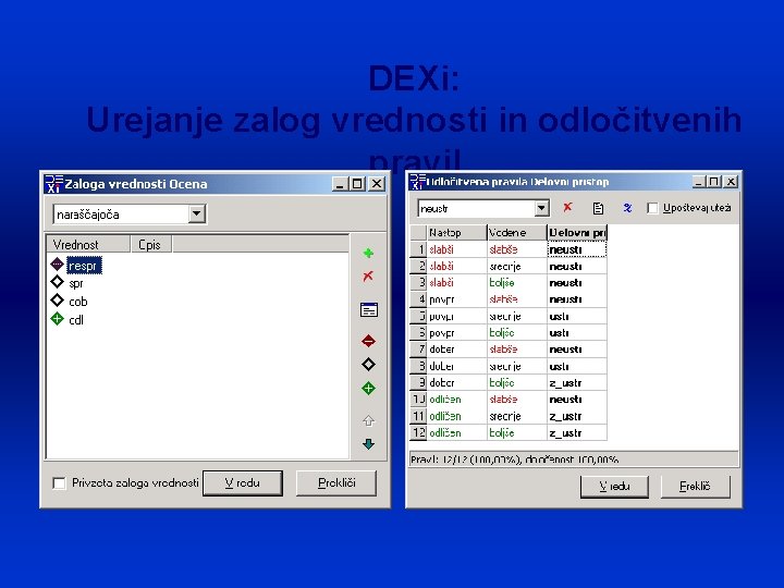 DEXi: Urejanje zalog vrednosti in odločitvenih pravil 