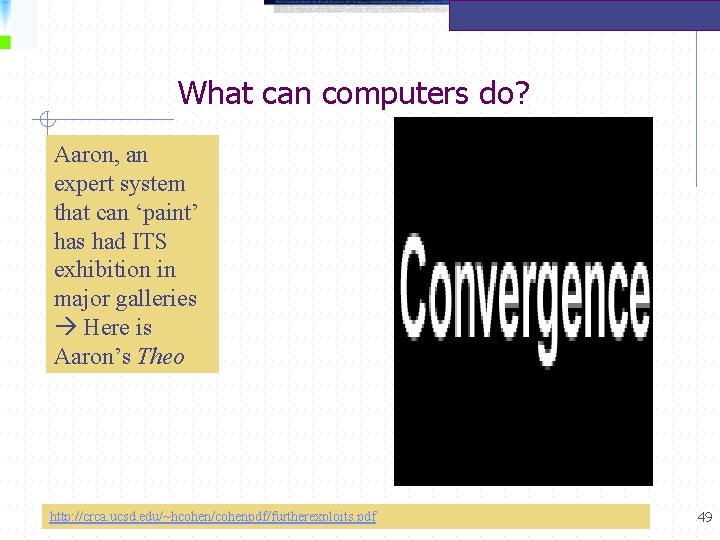 What can computers do? Aaron, an expert system that can ‘paint’ has had ITS