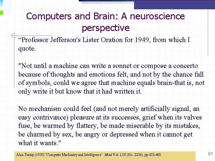 Computers and Brain: A neuroscience perspective “Professor Jefferson's Lister Oration for 1949, from which