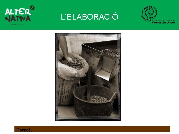L’ELABORACIÓ Torrat. 