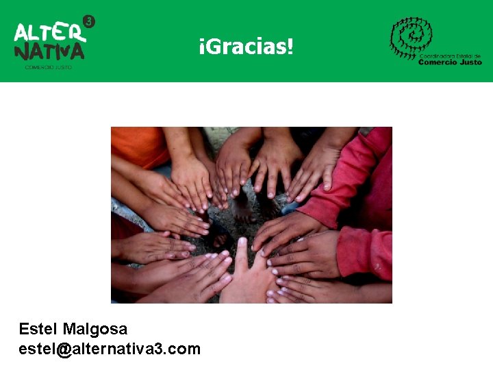 ¡Gracias! Estel Malgosa estel@alternativa 3. com 