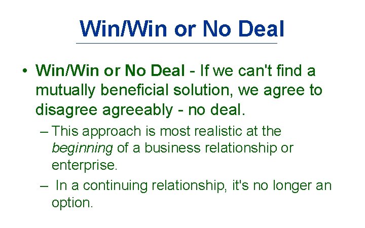 Win/Win or No Deal • Win/Win or No Deal - If we can't find