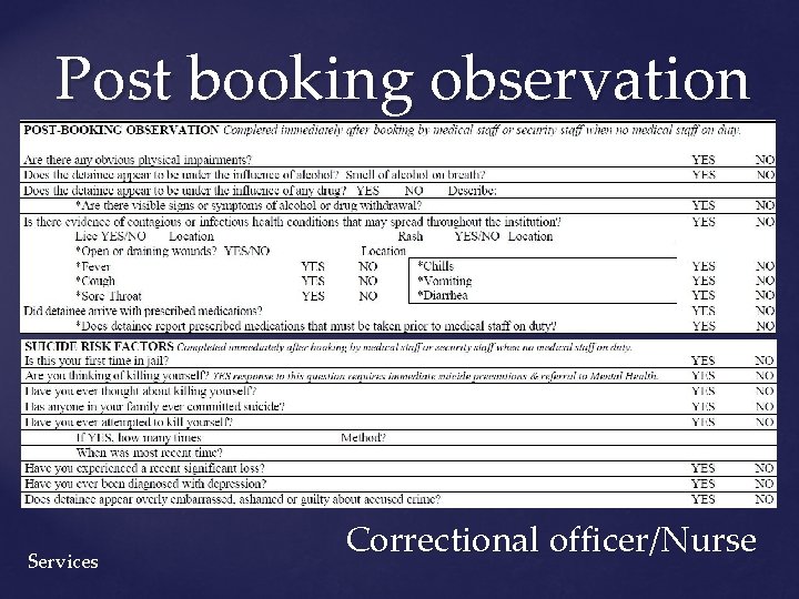 Post booking observation Services Correctional officer/Nurse 