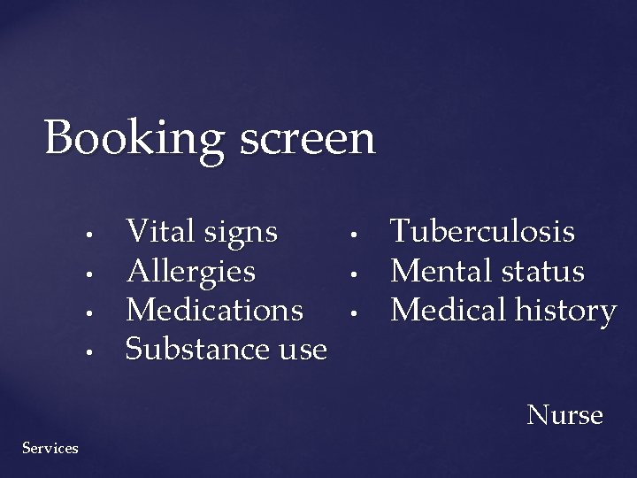 Booking screen • • Vital signs Allergies Medications Substance use • • • Tuberculosis