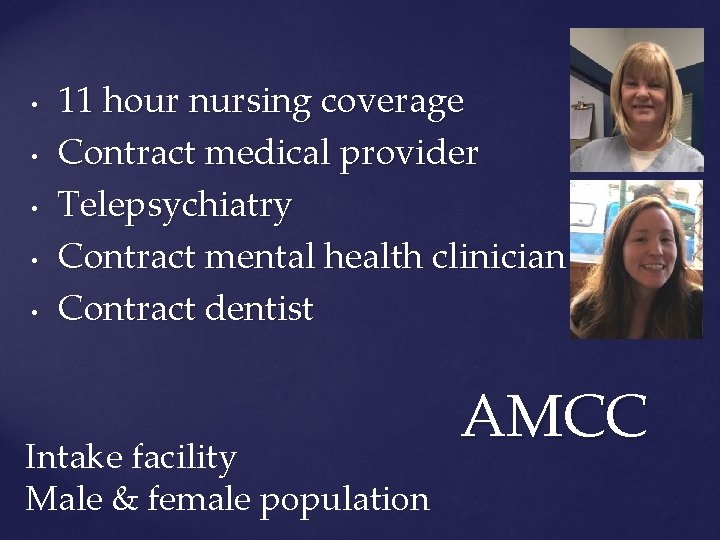  • • • 11 hour nursing coverage Contract medical provider Telepsychiatry Contract mental