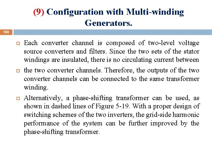 (9) Configuration with Multi-winding Generators. 104 Each converter channel is composed of two-level voltage