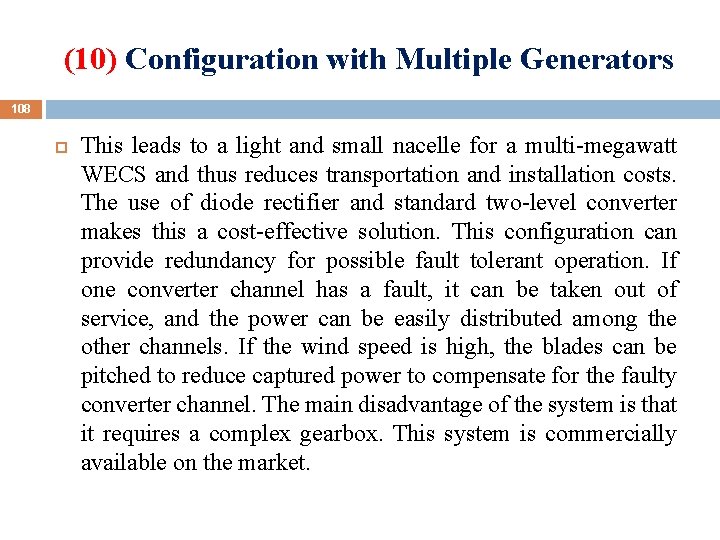 (10) Configuration with Multiple Generators 108 This leads to a light and small nacelle