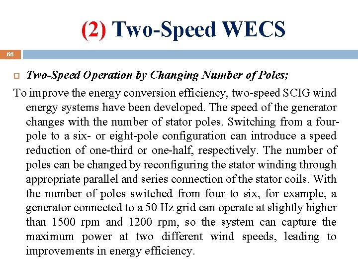 (2) Two-Speed WECS 66 Two-Speed Operation by Changing Number of Poles; To improve the