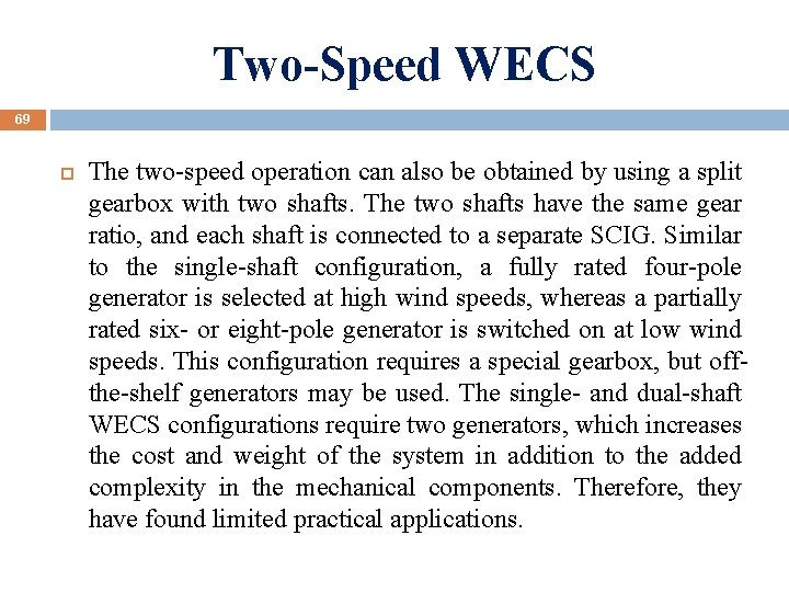 Two-Speed WECS 69 The two-speed operation can also be obtained by using a split