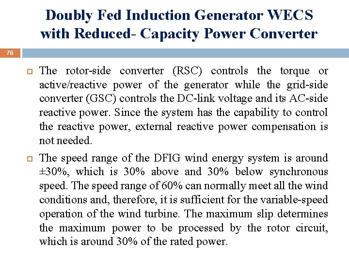 Doubly Fed Induction Generator WECS with Reduced- Capacity Power Converter 76 The rotor-side converter