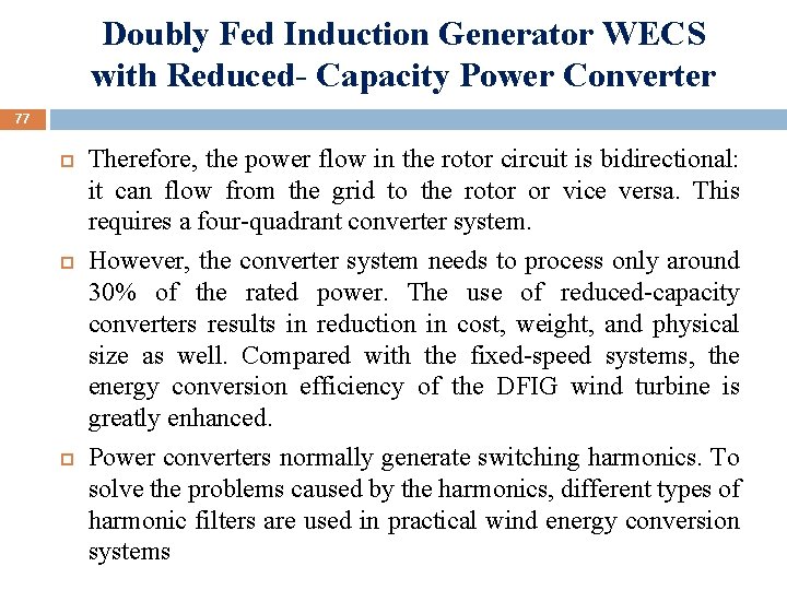 Doubly Fed Induction Generator WECS with Reduced- Capacity Power Converter 77 Therefore, the power