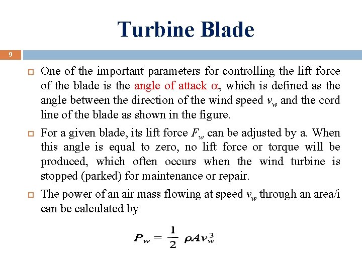 Turbine Blade 9 One of the important parameters for controlling the lift force of