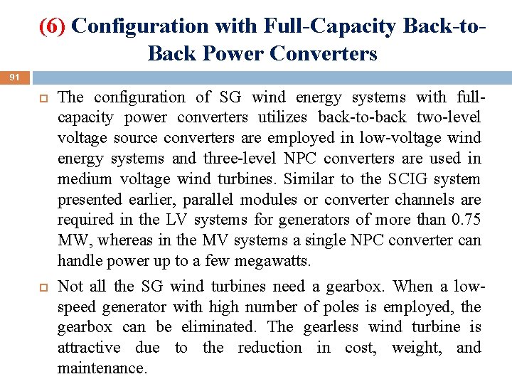 (6) Configuration with Full-Capacity Back-to. Back Power Converters 91 The configuration of SG wind
