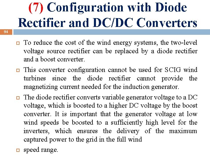 (7) Configuration with Diode Rectifier and DC/DC Converters 94 To reduce the cost of