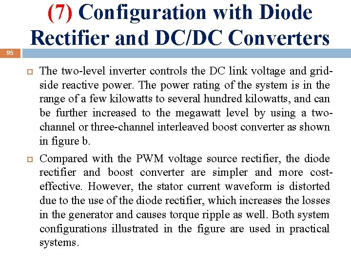 (7) Configuration with Diode Rectifier and DC/DC Converters 95 The two-level inverter controls the