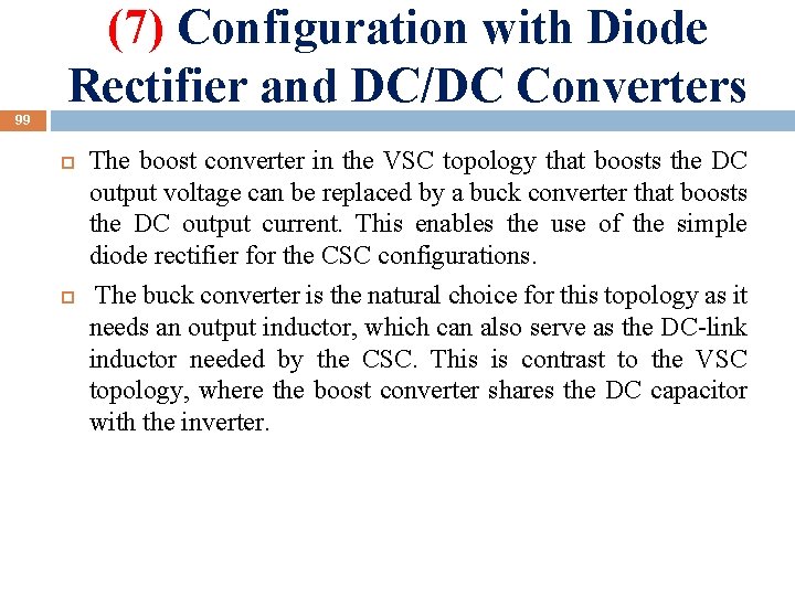 (7) Configuration with Diode Rectifier and DC/DC Converters 99 The boost converter in the