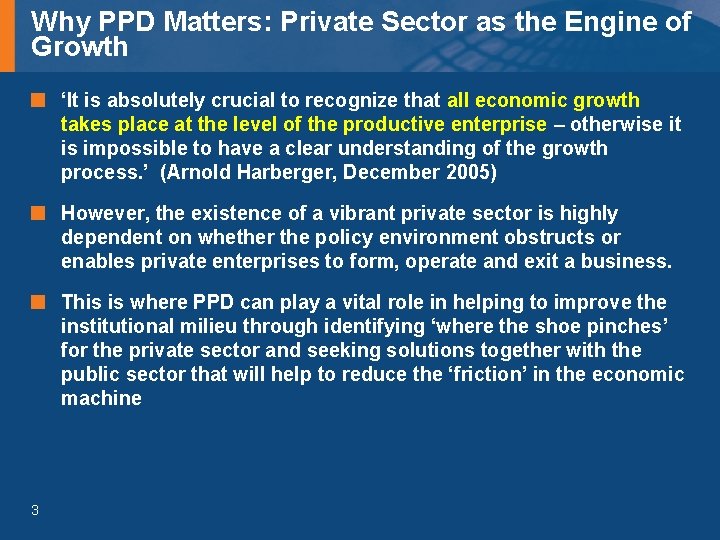 Why PPD Matters: Private Sector as the Engine of Growth ‘It is absolutely crucial