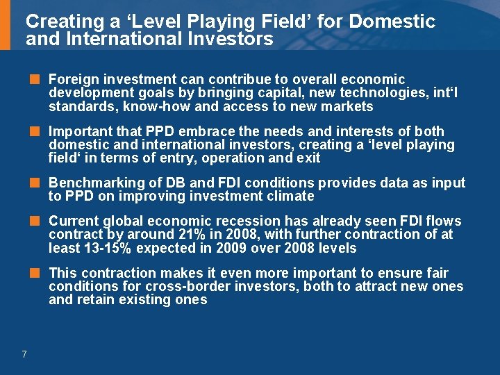 Creating a ‘Level Playing Field’ for Domestic and International Investors Foreign investment can contribue