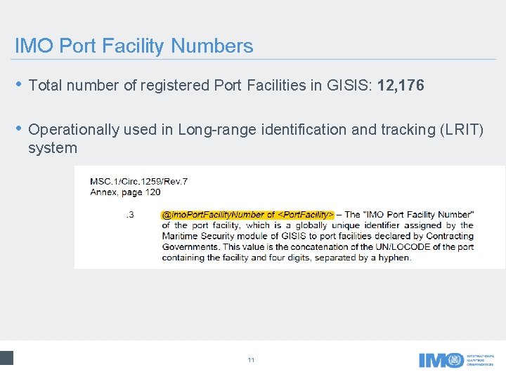 IMO Port Facility Numbers • Total number of registered Port Facilities in GISIS: 12,