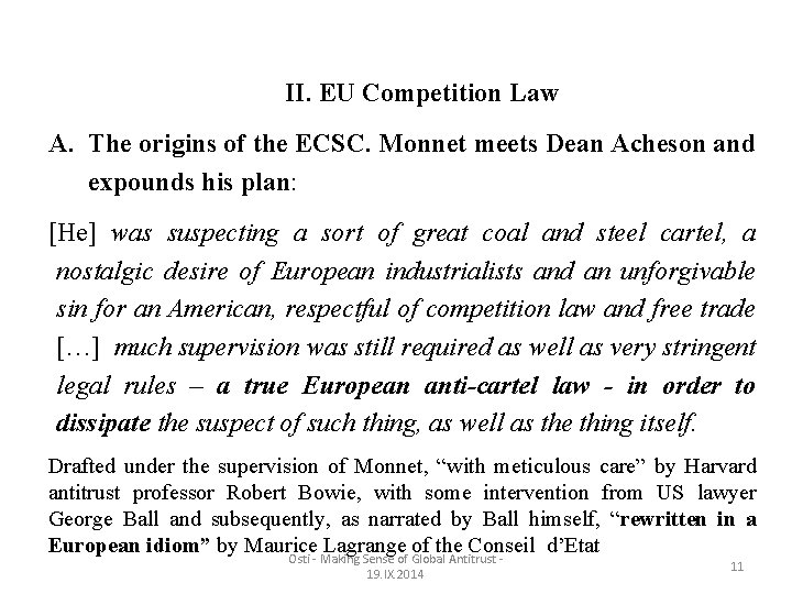 II. EU Competition Law A. The origins of the ECSC. Monnet meets Dean Acheson