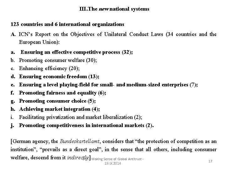 III. The new national systems 123 countries and 6 international organizations A. ICN’s Report