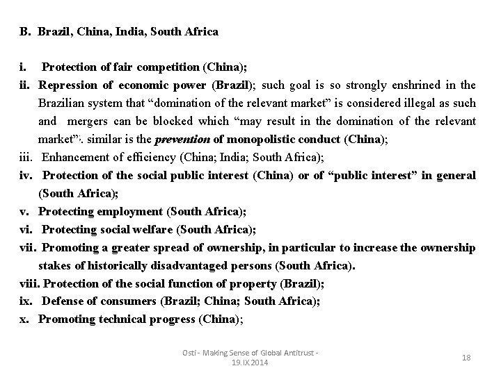 B. Brazil, China, India, South Africa i. Protection of fair competition (China); ii. Repression