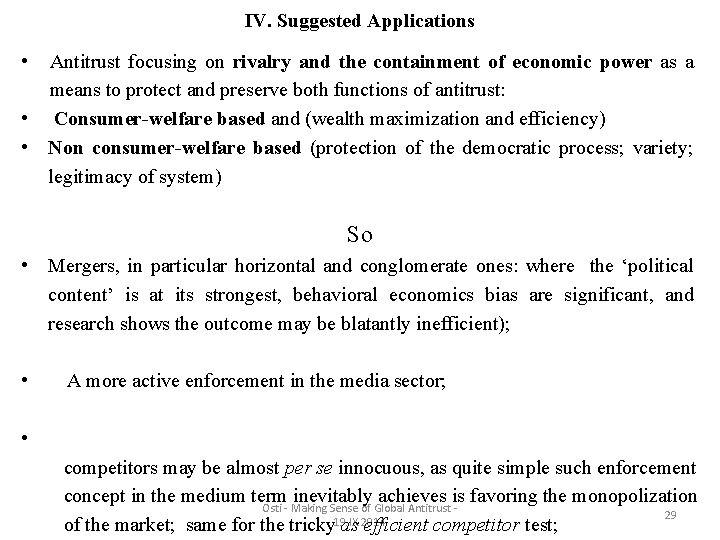 IV. Suggested Applications • Antitrust focusing on rivalry and the containment of economic power