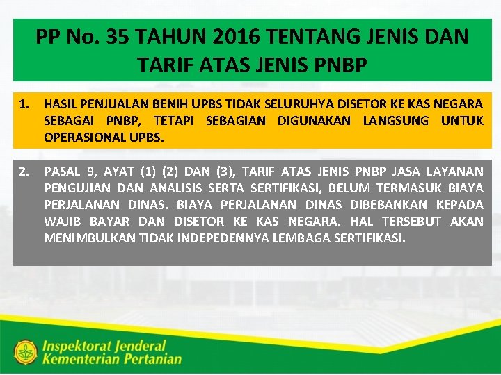 PP No. 35 TAHUN 2016 TENTANG JENIS DAN TARIF ATAS JENIS PNBP 1. HASIL