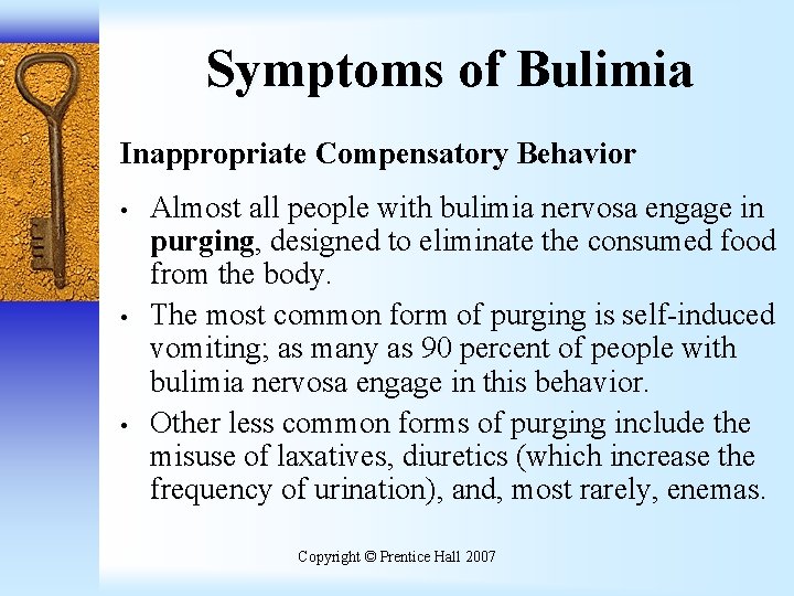 Symptoms of Bulimia Inappropriate Compensatory Behavior • • • Almost all people with bulimia