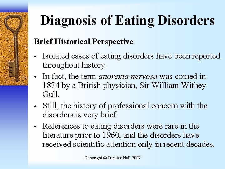 Diagnosis of Eating Disorders Brief Historical Perspective • • Isolated cases of eating disorders