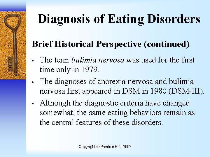 Diagnosis of Eating Disorders Brief Historical Perspective (continued) • • • The term bulimia